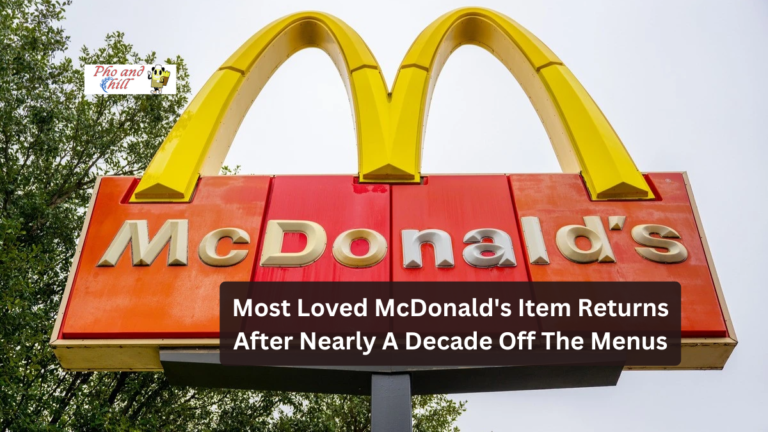 Most Loved McDonald's Item Returns After Nearly A Decade Off The Menus